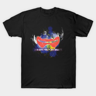 I've got you in my sights T-Shirt